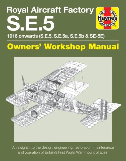 Royal Aircraft Factory S.E.5 Haynes Workshop Manual