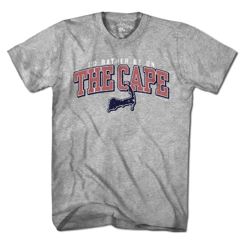 I'd Rather Be On The Cape T-Shirt