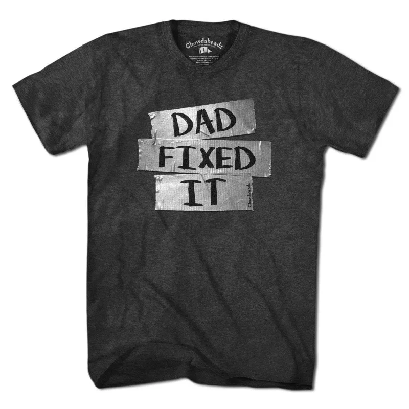 Dad Fixed It T-Shirt