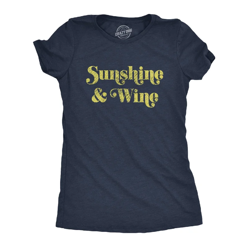 Sunshine And Wine Women's T Shirt