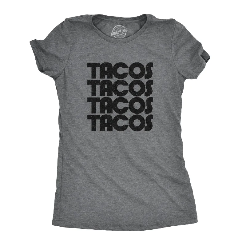 Tacos Tacos Tacos Women's T Shirt